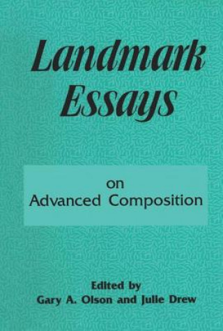 Könyv Landmark Essays on Advanced Composition 