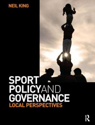 Kniha Sport Policy and Governance King