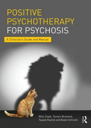 Книга Positive Psychotherapy for Psychosis SLADE