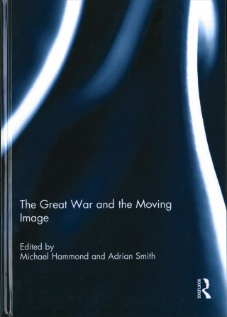 Livre Great War and the Moving Image 