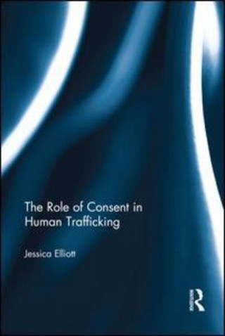 Carte Role of Consent in Human Trafficking Jessica Elliott