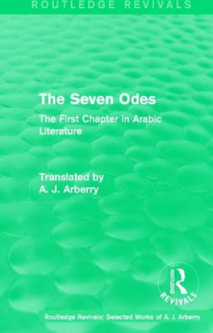 Könyv Routledge Revivals: The Seven Odes (1957) A. J. Arberry