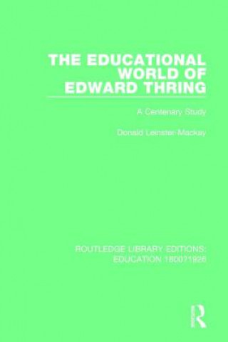 Knjiga Educational World of Edward Thring Donald Leinster-Mackay