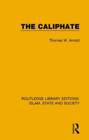 Kniha Caliphate Sir Thomas W. Arnold