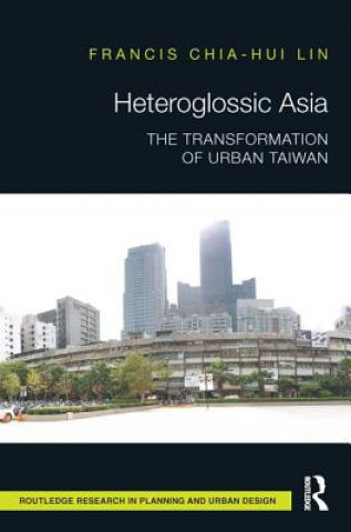 Knjiga Heteroglossic Asia Francis Chia-Hui Lin