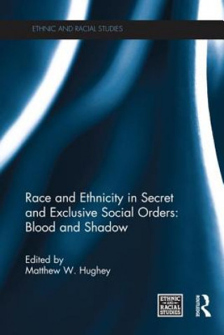 Carte Race and Ethnicity in Secret and Exclusive Social Orders Matthew W. Hughey