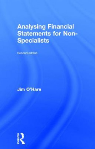 Kniha Analysing Financial Statements for Non-Specialists Jim O'Hare