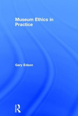 Book Museum Ethics in Practice EDSON