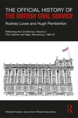 Kniha Official History of the British Civil Service Rodney Lowe