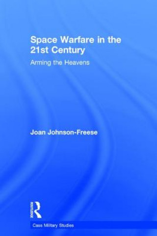 Knjiga Space Warfare in the 21st Century Joan Johnson-Freese