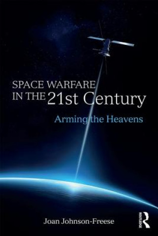 Carte Space Warfare in the 21st Century Joan Johnson-Freese
