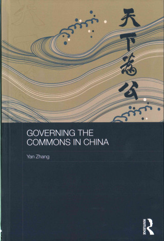 Knjiga Governing the Commons in China ZHANG