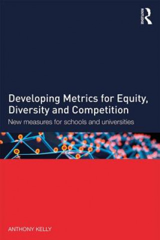 Könyv Developing Metrics for Equity, Diversity and Competition Daniel Muijs