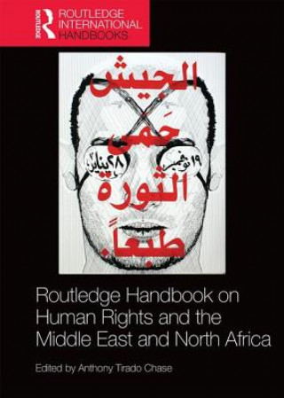 Книга Routledge Handbook on Human Rights and the Middle East and North Africa Anthony Tirado Chase