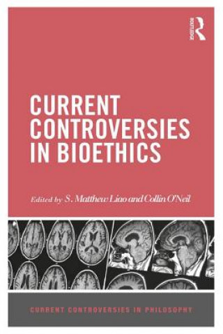 Buch Current Controversies in Bioethics 