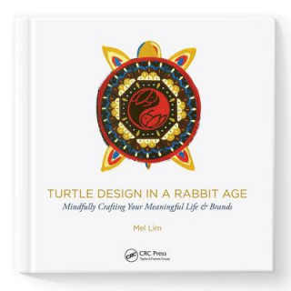 Könyv Turtle Design in a Rabbit Age Mel Lim