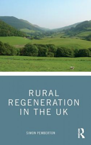 Könyv Rural Regeneration in the UK Simon Pemberton