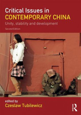Könyv Critical Issues in Contemporary China Czeslaw Tubilewicz