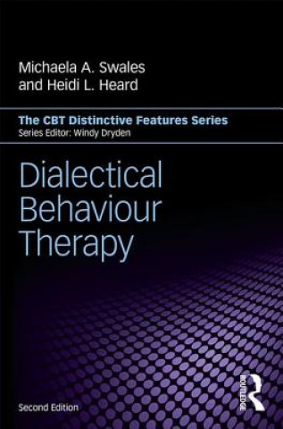 Книга Dialectical Behaviour Therapy Michaela A. Swales