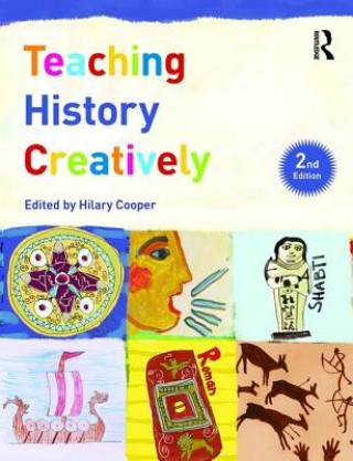 Kniha Teaching History Creatively Cooper