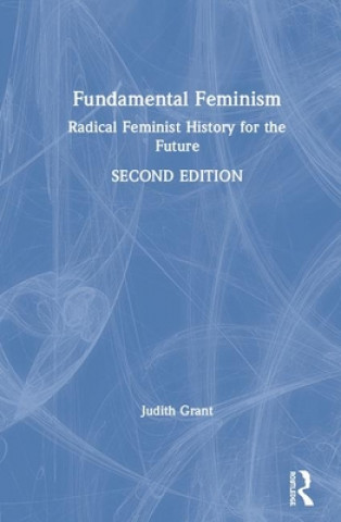 Книга Fundamental Feminism Judith Grant