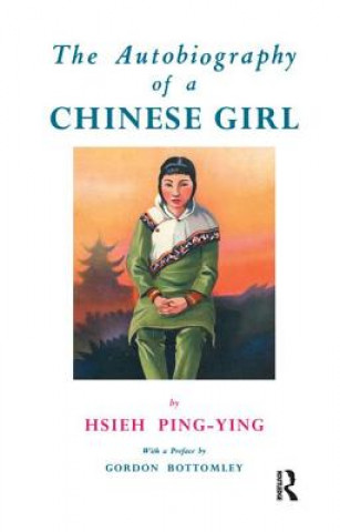 Knjiga Autobiography of a Chinese Girl Hsieh Ping-Ying