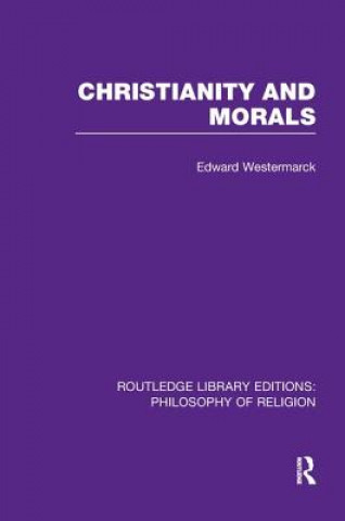 Carte Christianity and Morals WESTERMARCK