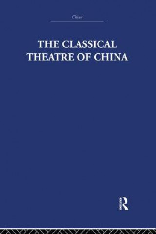 Könyv Classical Theatre of China A. C. Scott