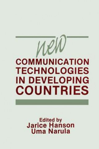 Kniha New Communication Technologies in Developing Countries HANSON