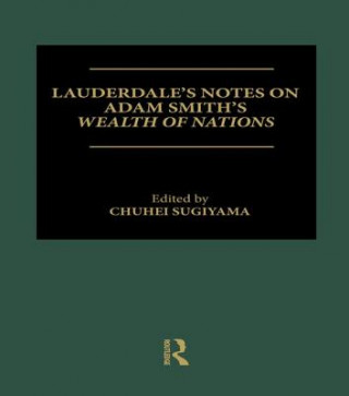 Livre Lauderdale's Notes on Adam Smith's Wealth of Nations 