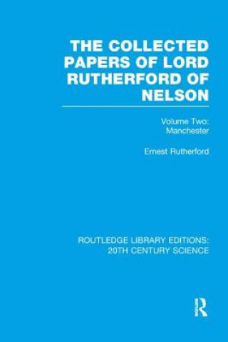 Kniha Collected Papers of Lord Rutherford of Nelson RUTHERFORD
