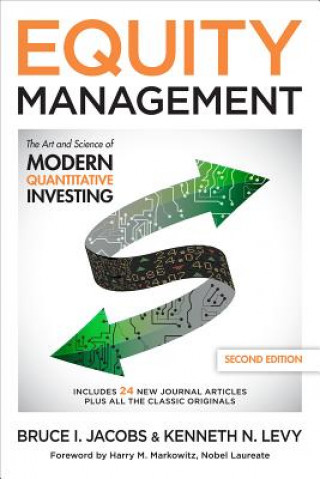 Книга Equity Management: The Art and Science of Modern Quantitative Investing, Second Edition Bruce Jacobs