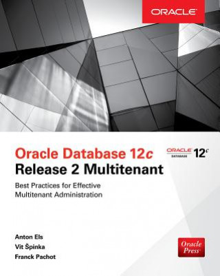 Book Oracle Database 12c Release 2 Multitenant Anton Els