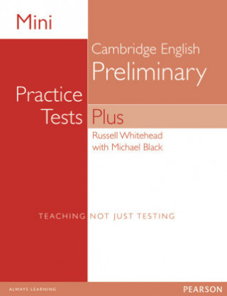 Carte Mini Practice Tests Plus: Cambridge English Preliminary Russell Whitehead