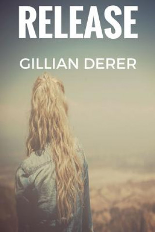 Könyv Release Gillian Derer