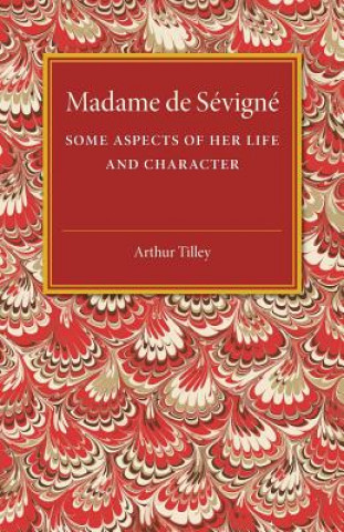 Kniha Madame de Sevigne TILLEY  ARTHUR