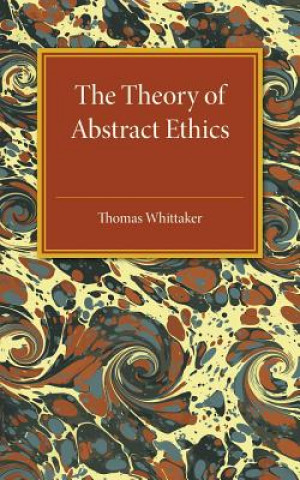 Könyv Theory of Abstract Ethics WHITTAKER  THOMAS