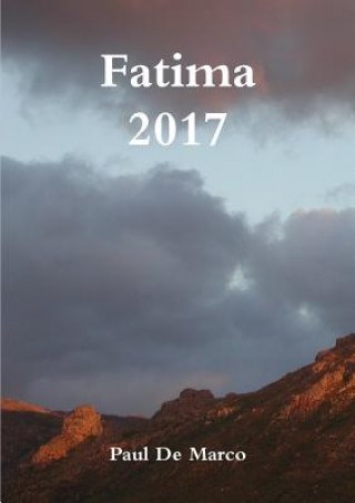 Kniha Fatima 2017 Paul De Marco