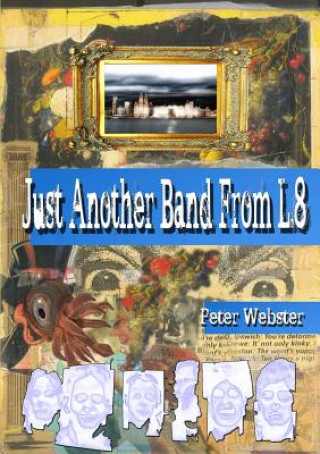 Книга Just Another Band from L.8 Peter Webster