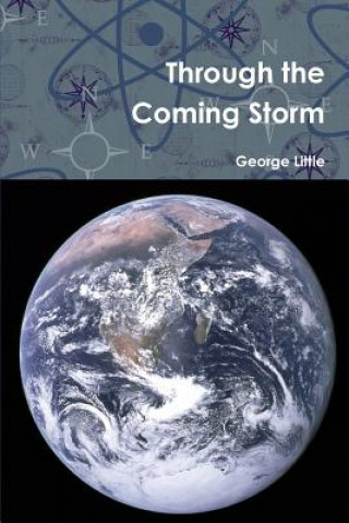 Kniha Through the Coming Storm George Little