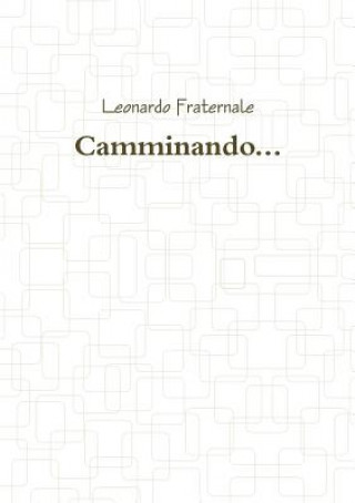 Libro Camminando... Leonardo Fraternale