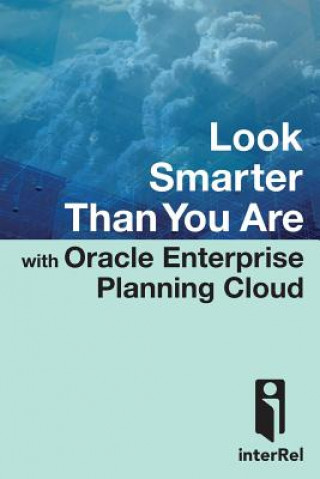 Kniha Look Smarter Than You are with Oracle Enterprise Planning Cloud Edward Roske