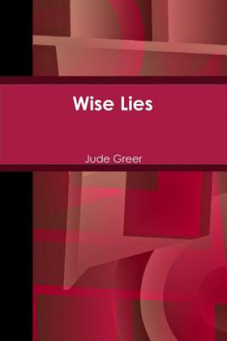 Książka Wise Lies Jude Greer