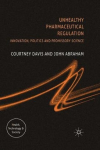 Kniha Unhealthy Pharmaceutical Regulation C. Davis