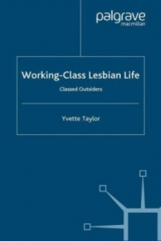 Könyv Working-Class Lesbian Life Y. Taylor