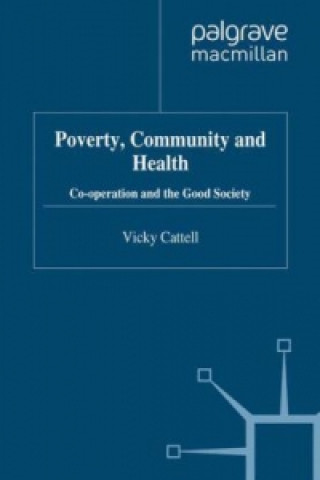 Kniha Poverty, Community and Health V. Cattell