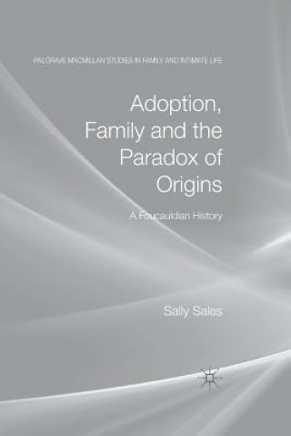 Kniha Adoption, Family and the Paradox of Origins S. Sales