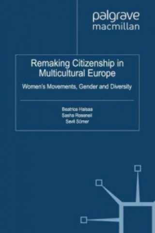 Książka Remaking Citizenship in Multicultural Europe Beatrice Halsaa