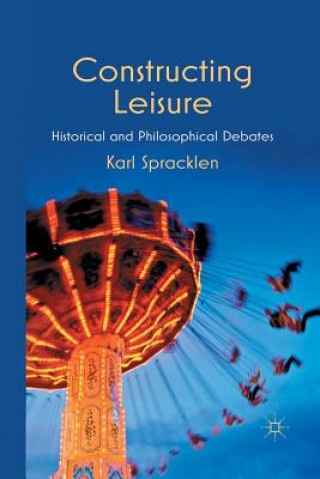 Libro Constructing Leisure K. Spracklen