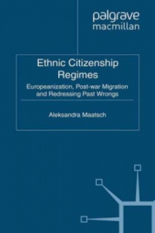 Knjiga Ethnic Citizenship Regimes A. Maatsch